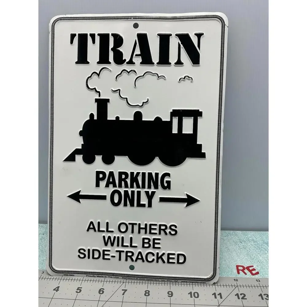 Train Parking Only All Others‎ Will Be Side Tracked